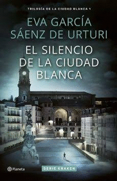 EL SILENCIO DE LA CIUDAD BLANCA (TRILOGÍA DE LA CIUDAD BLANCA 1)