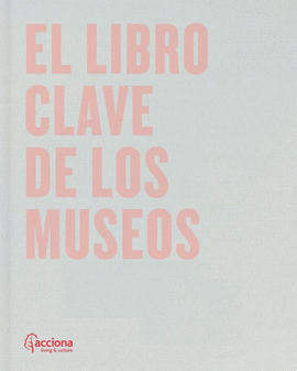 EL LIBRO CLAVE DE LOS MUSEOS