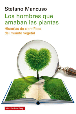LOS HOMBRES QUE AMABAN A LAS PLANTAS
