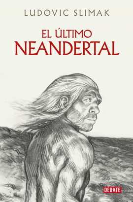 EL ÚLTIMO NEANDERTAL