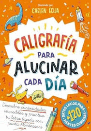 CALIGRAFÍA PARA ALUCINAR CADA DÍA