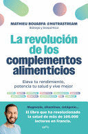 LA REVOLUCIÓN DE LOS COMPLEMENTOS ALIMENTICIOS / THE REVOLUTION OF NUTRITIONAL SUPPLEMENTS