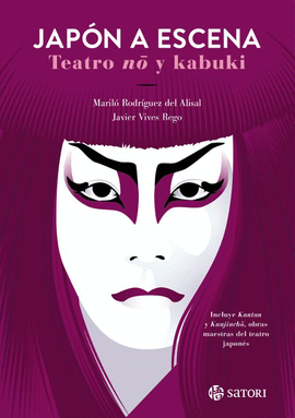 JAPÓN A ESCENA. TEATRO NO Y KABUKI