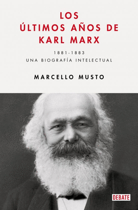 LOS ÚLTIMOS AÑOS DE KARL MARX