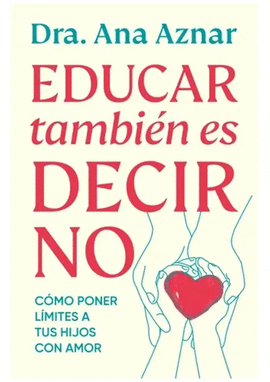 EDUCAR TAMBIÉN ES DECIR NO