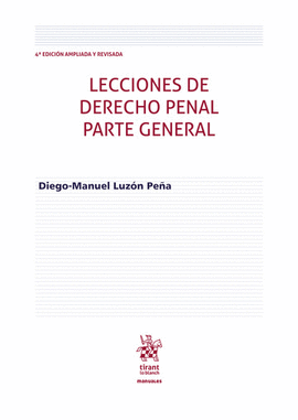 LECCIONES DE DERECHO PENAL PARTE GENERAL (4ª EDICIÓN AMPLIADA Y REVISADA)