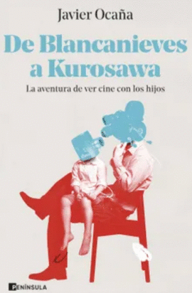DE BLANCANIEVES A KUROSAWA