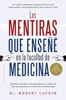 LAS MENTIRAS QUE ENSEÑÉ EN LA FACULTAD DE MEDICINA