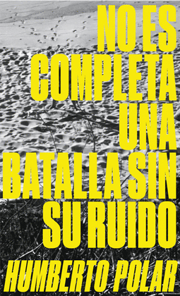 NO ES COMPLETA UNA BATALLA SIN SU RUIDO