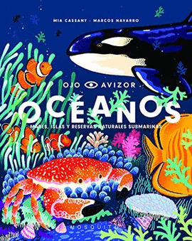 OCÉANOS : MARES, ISLAS Y RESERVAS NATURALES SUBMARINAS