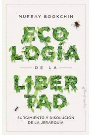 LA ECOLOGÍA DE LA LIBERTAD
