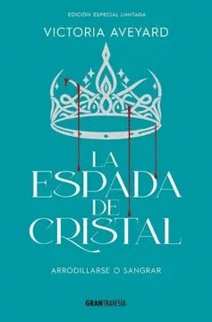 LA ESPADA DE CRISTAL. EDICIÓN ESPECIAL LIMITADA