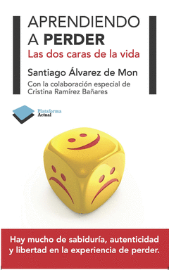 APRENDIENDO A PERDER. LAS DOS CARAS DE LA VIDA