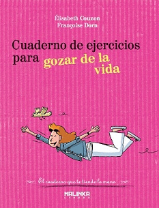CUADERNO DE EJERCICIOS PARA GOZAR DE LA VIDA