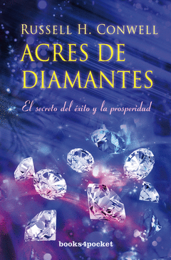 ACRES DE DIAMANTES. EL SECRETO DEL ÉXITO Y LA PROSPERIDAD