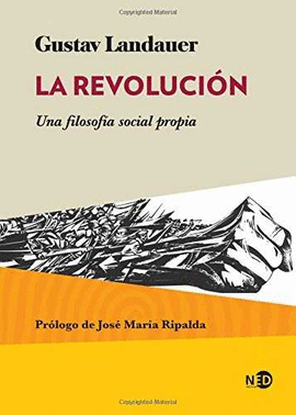 LA REVOLUCIÓN. UNA FILOSOFÍA SOCIAL PROPIA
