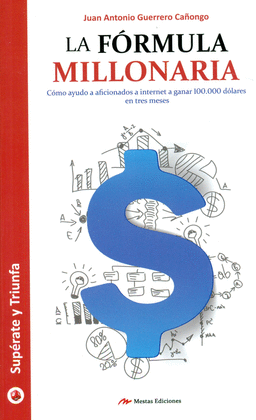 LA FÓRMULA MILLONARIA