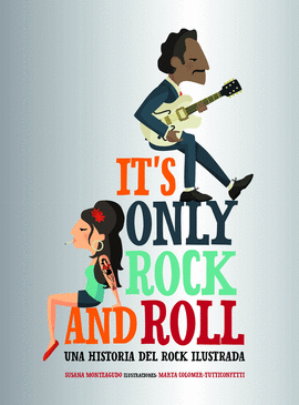 IT'S ONLY ROCK AND ROLL