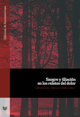 SANGRE Y FILIACIÓN EN LOS RELATOS DEL DOLOR