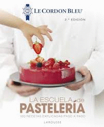 LA ESCUELA DE PASTELERÍA LE CORDON BLEU