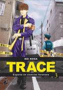 TRACE: EXPERTO EN CIENTAS FORENSES 3