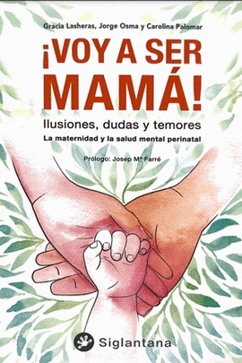 ¡VOY A SER MAMÁ! ILUSIONES, DUDAS Y TEMORES