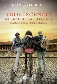 ADOLESCENCIA, LA EDAD DE LA POTENCIA