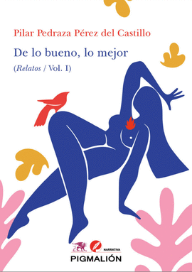 DE LO BUENO, LO MEJOR (RELATOS) / VOL. I