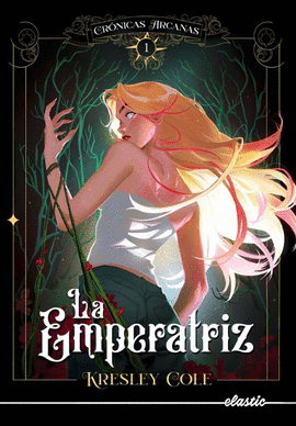 CRONICAS ARCANAS 1: LA EMPERATRIZ