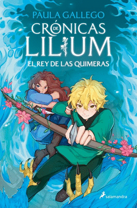 CRÓNICAS DE LILIUM 2: EL REY DE LAS QUIMERAS