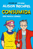 CONSUMIDA. UNA NOVELA CÓMICA