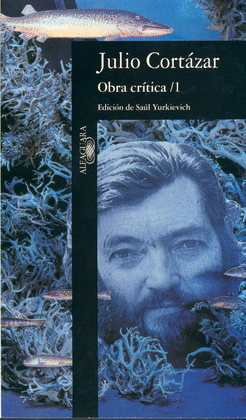 OBRA CRÍTICA 1 (CORTÁZAR)