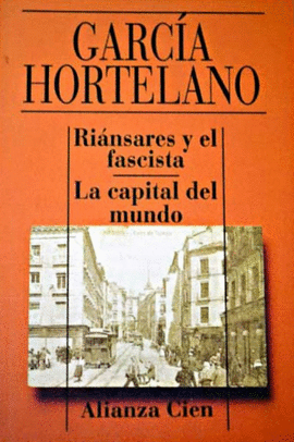 RIÁNSARES Y EL FASCISTA ; LA CAPITAL DEL MUNDO