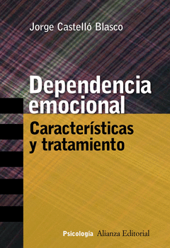 DEPENDENCIA EMOCIONAL. CARACTERÍSTICAS Y TRATAMIENTO