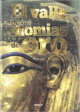 EL VALLE DE LAS MOMIAS DE ORO