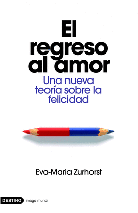 EL REGRESO AL AMOR