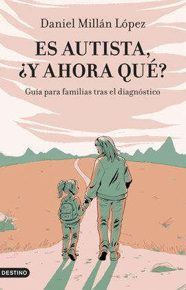 ES AUTISTA ¿Y AHORA QUÉ?