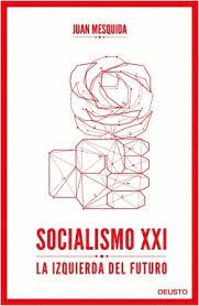 SOCIALISMO XXI. LA IZQUIERDA DEL FUTURO