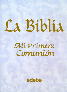 LA BIBLIA-MI PRIMERA COMUNIÓN