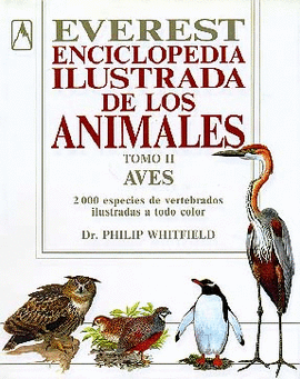 ENCICLOPEDIA ILUSTRADA DE LOS ANIMALES. AVES