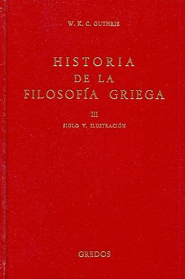 HISTORIA FILOSOFIA GRIEGA VOL. 3: SIGLO