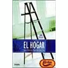EL HOGAR. IDEAS PRÁCTICAS PARA UNA CASA VIVA