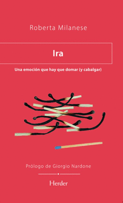 IRA. UNA EMOCIÓN QUE HAY QUE DOMAR (Y CALBALGAR)