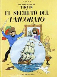 EL SECRETO DEL UNICORNIO. LAS AVENTURAS DE TINTIN