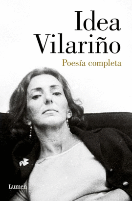 POESÍA COMPLETA. IDEA VILARIÑO / COMPLETE POETRY: IDEA VILARIÑO