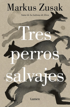 TRES PERROS SALVAJES