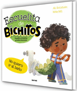 ESCUELITA DE BICHITOS - NO QUIERO IR AL BAÑO