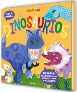 ¡HOLA, MUNDO! DINOSAURIOS