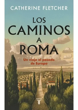LOS CAMINOS A ROMA