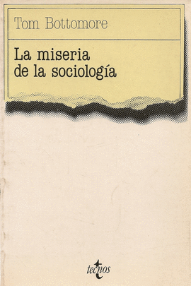 LA MISERIA DE LA SOCIOLOGÍA